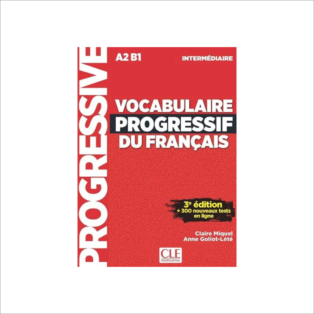 VOCABULAIRE PROGRESSIF DU FRANCAIS - INTERMEDIAIRE (A2/B1)
